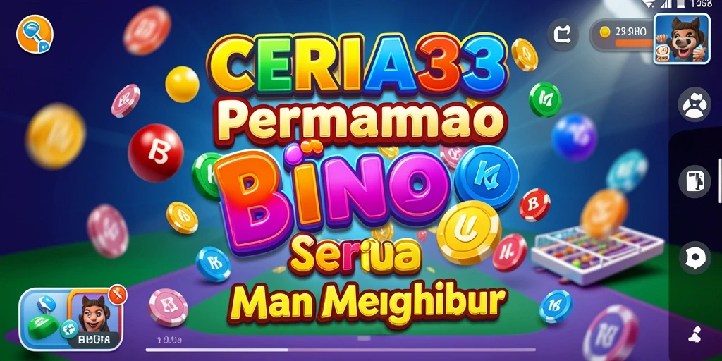 Screenshot utama CERIA33 menampilkan gameplay Bingo yang seru dan interaktif.